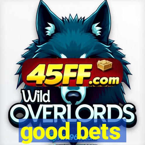 good bets
